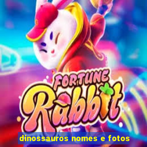 dinossauros nomes e fotos